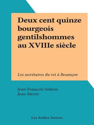 cover image of Deux cent quinze bourgeois gentilshommes au XVIIIe siècle